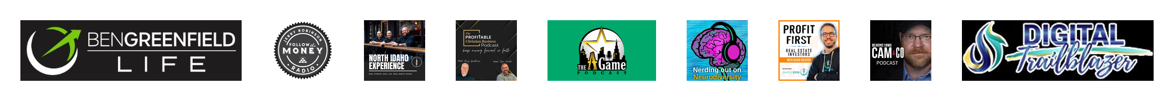 As seen on: Ben Greenfield Life, Follow the Money Radio, North Idaho Experience, Profitable Christian Business Podcast, The A Game Podcast, Nerding Out on Neurodiversity, Profit First for Real Estate Investors, CAM & CO, Digital Trailblazer